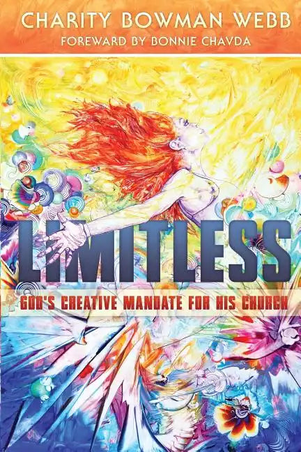 Limitless: God's Creative Mandate for His Church - Paperback