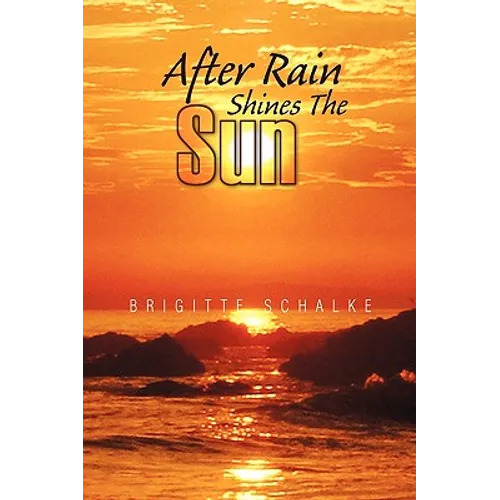 After Rain Shines the Sun - Hardcover