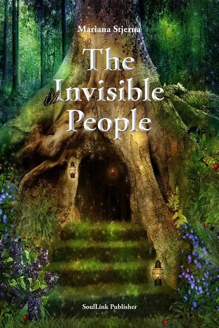 The Invisible People: In the Magical World of Nature - Paperback