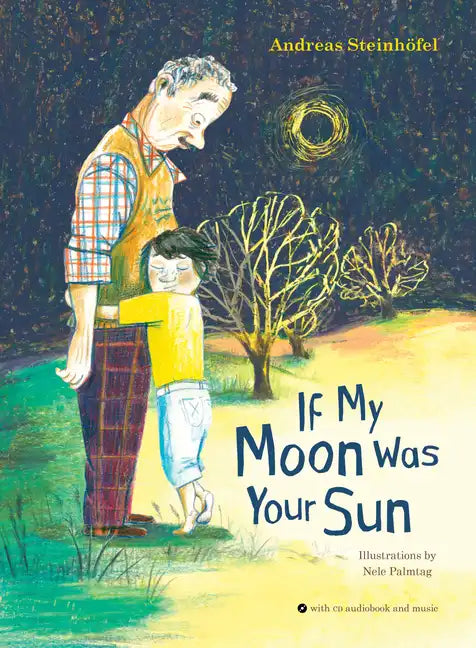 If My Moon Was Your Sun [With Audio CD] - Hardcover