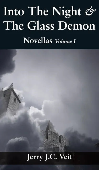 Into The Night & The Glass Demon: Novellas Volume I - Hardcover