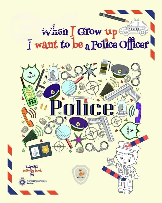 When I Grow Up I Want to be a Police Officer: Activity Book - Paperback