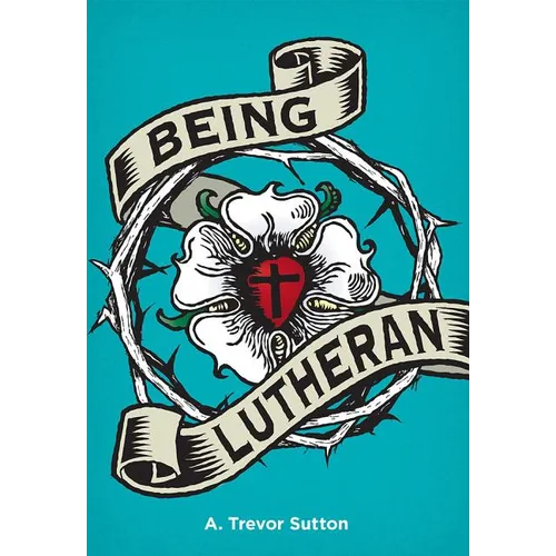 Being Lutheran - Paperback