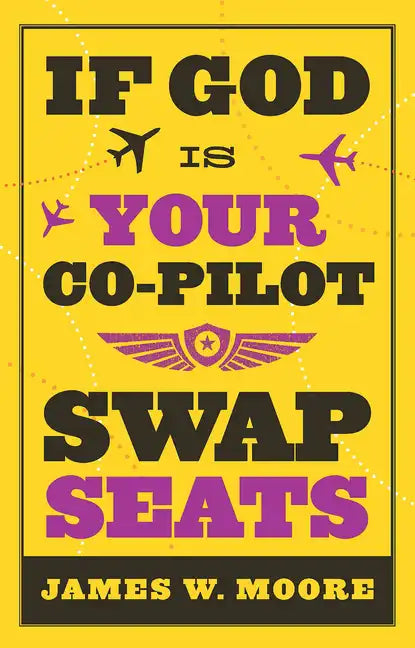 If God Is Your Co-Pilot, Swap Seats! - Paperback