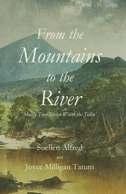From the Mountains to the River - Paperback