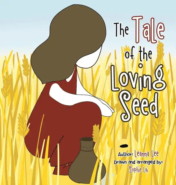 The Tale of the Loving Seed - Hardcover