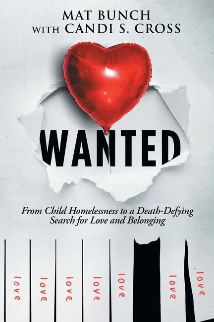 Wanted: From Child Homelessness to a Death-Defying Search for Love and Belonging - Paperback