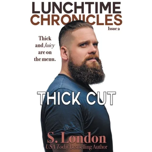 Lunchtime Chronicles: Thick Cut - Paperback