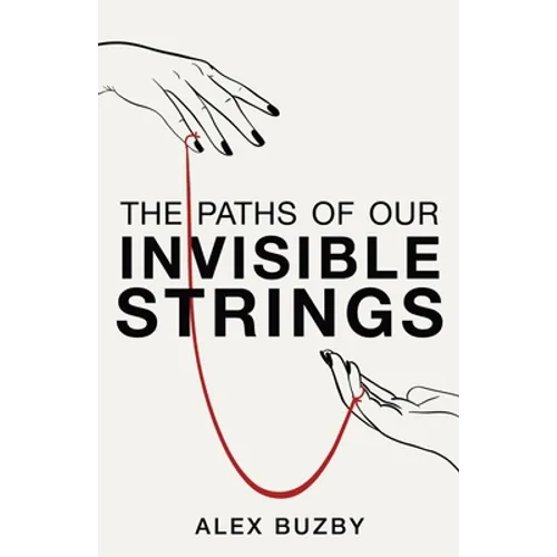 The Paths of Our Invisible Strings - Paperback