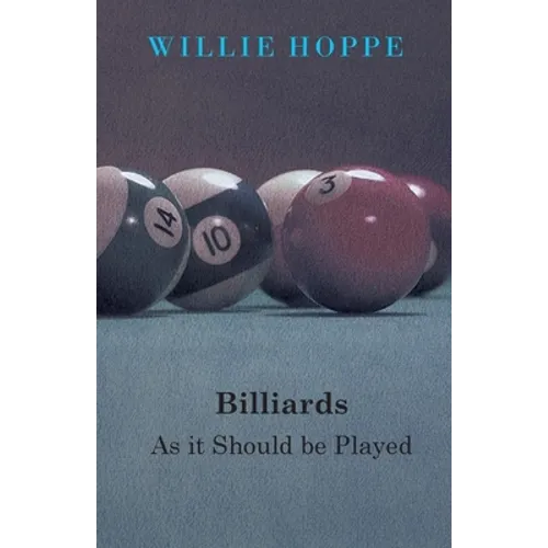 Billiards - As It Should Be Played - Paperback