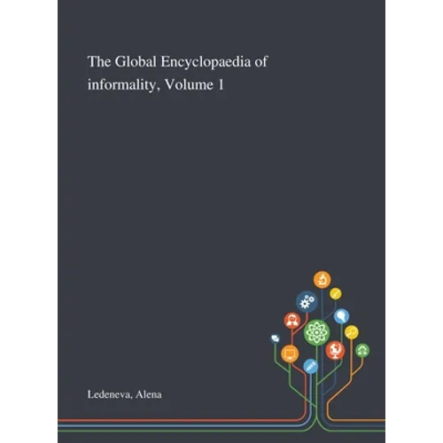 The Global Encyclopaedia of Informality, Volume 1 - Hardcover