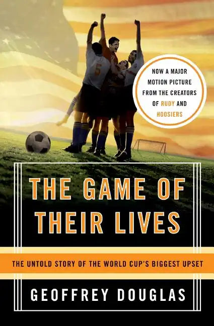 The Game of Their Lives: The Untold Story of the World Cup's Biggest Upset - Paperback