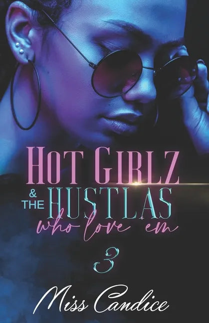 Hot Girlz & The Hustlas Who Love 'Em 3 - Paperback