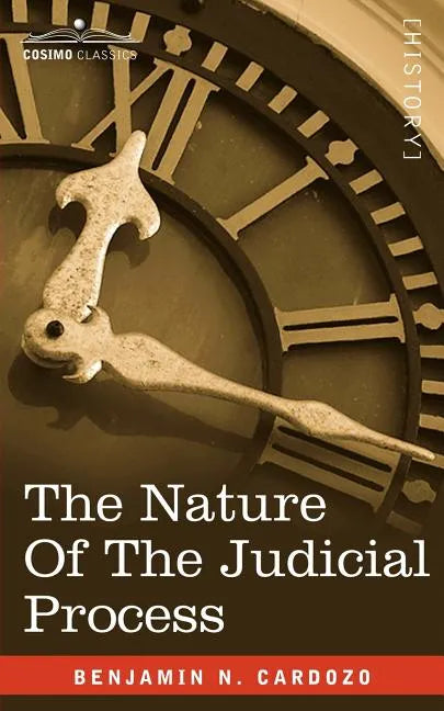 The Nature of the Judicial Process - Paperback