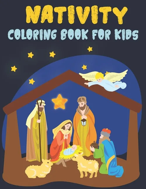 Nativity Coloring Book For Kids: A Christmas Bible Coloring Book Religious Christmas Coloring Book for Kids - Paperback