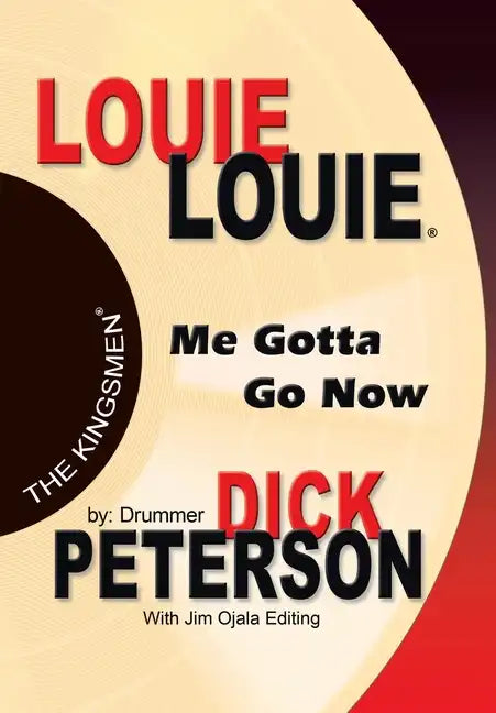Louie Louie: Me Gotta Go Now - Hardcover