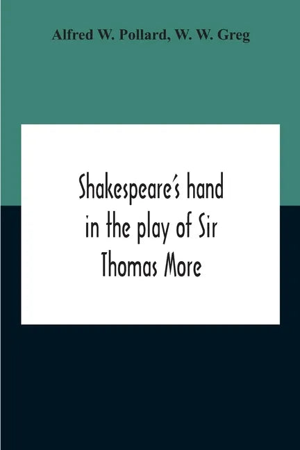 Shakespeare'S Hand In The Play Of Sir Thomas More - Paperback