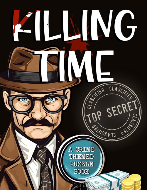 Killing Time - Crime Theme Puzzle Book: The Blue Coconut Mini Mysteries & Crime Themed Puzzles - Paperback