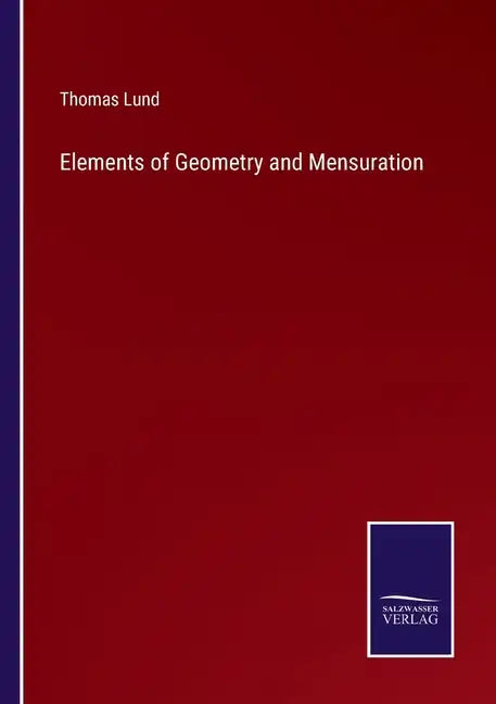 Elements of Geometry and Mensuration - Paperback