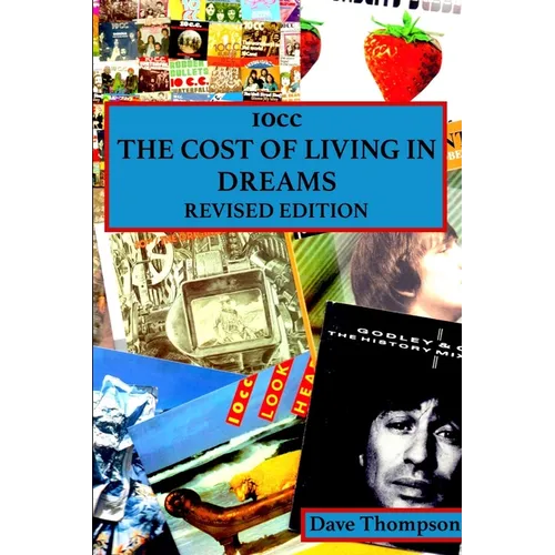10cc: The Cost of Living in Dreams (Revised Edition) - Paperback