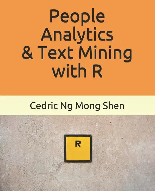 People Analytics & Text Mining with R - Paperback