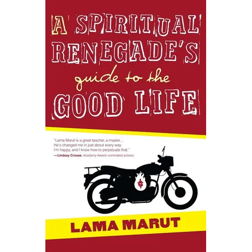 Spiritual Renegade's Guide to the Good Life - Paperback