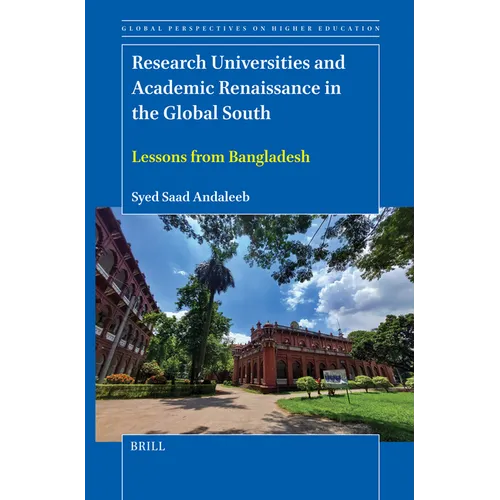 Research Universities and Academic Renaissance in the Global South: Lessons from Bangladesh