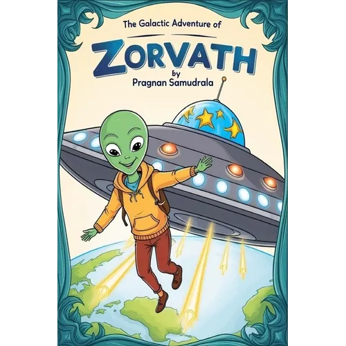 The Galactic Adventure of Zorvath - Paperback