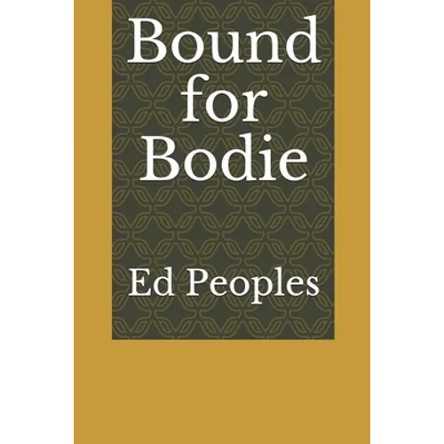 Bound for Bodie - Paperback