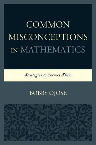 Common Misconceptions in Mathematics: Strategies to Correct Them - Paperback