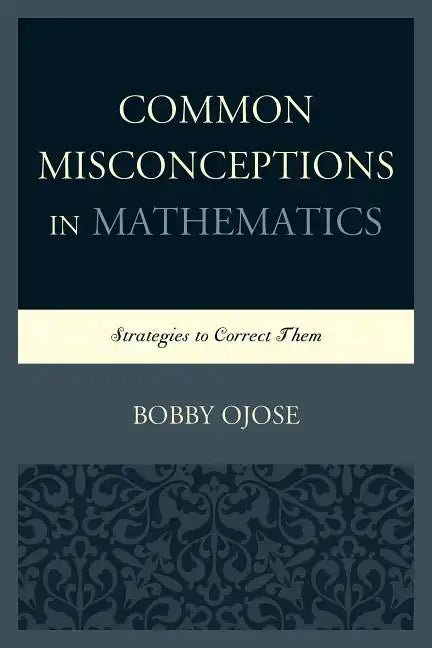 Common Misconceptions in Mathematics: Strategies to Correct Them - Paperback