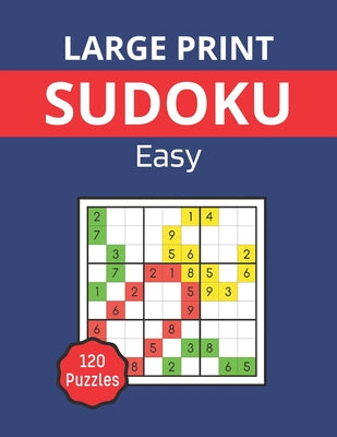 Large Print sudoku - Easy: Sudoku Book with 120 sudoku puzzles for adults and seniors - Paperback