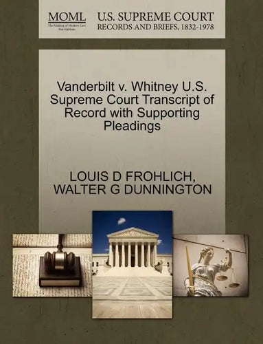 Vanderbilt V. Whitney U.S. Supreme Court Transcript of Record with Supporting Pleadings - Paperback