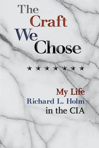 The Craft We Chose: My Life in the CIA - Paperback