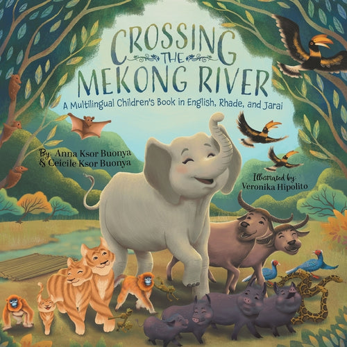 Crossing the Mekong River: A Multilingual Children's Book in English, Rhade, and Jarai - Paperback