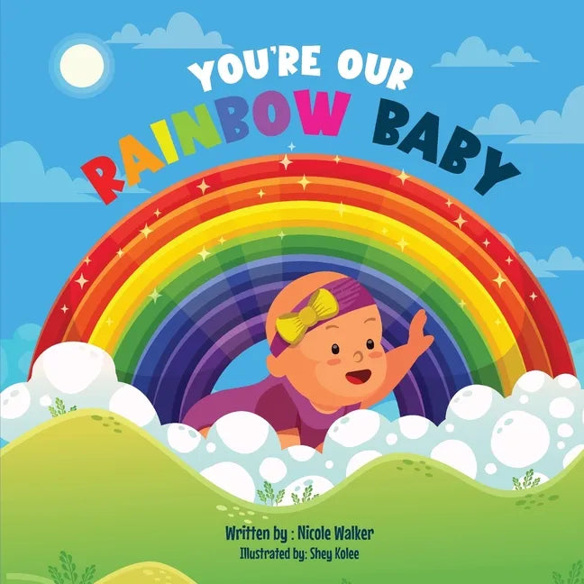 You're Our Rainbow Baby - Paperback