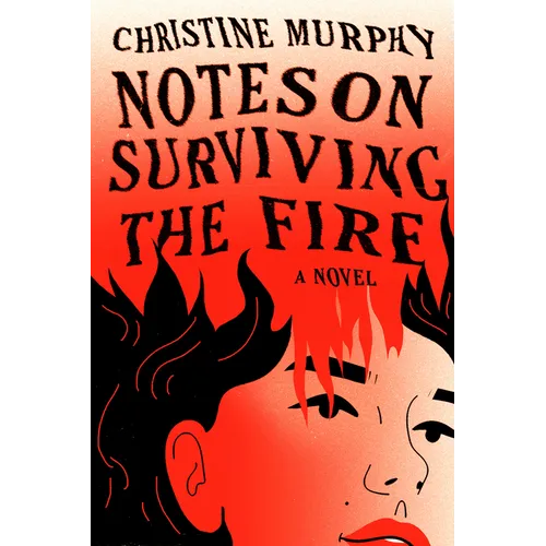 Notes on Surviving the Fire - Hardcover