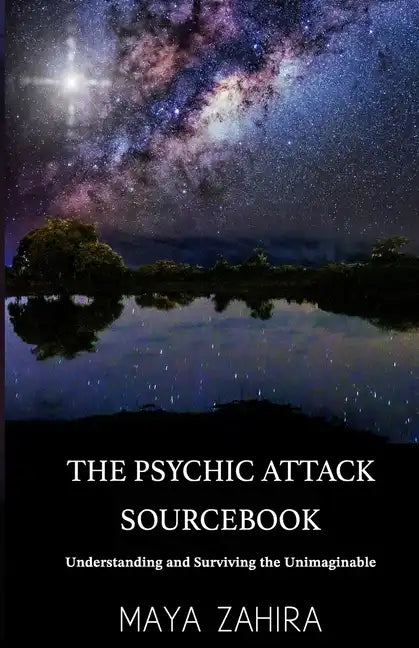 The Psychic Attack Sourcebook: Understanding and Surviving the Unimaginable - Paperback