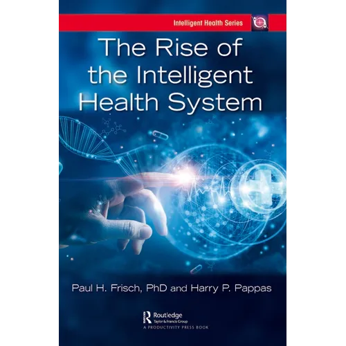 The Rise of the Intelligent Health System - Paperback