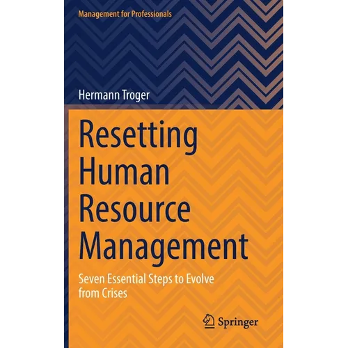 Resetting Human Resource Management: Seven Essential Steps to Evolve from Crises - Hardcover