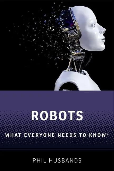 Robots: What Everyone Needs to Know(r) - Hardcover