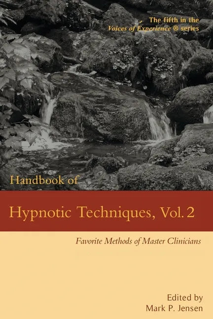 Handbook of Hypnotic Techniques, Vol. 2: Favorite Methods of Master Clinicians - Paperback