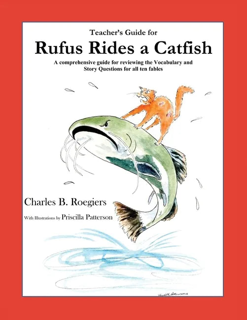 Teacher's Guide: (From Rufus Rides a Catfish & Other Fables From the Farmstead) - Paperback
