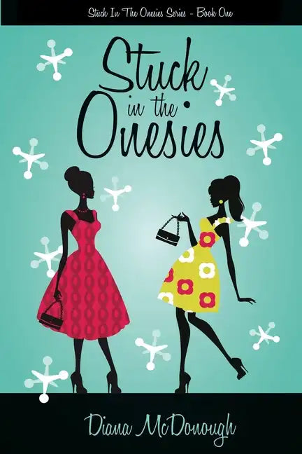 Stuck in the Onesies: Stuck in the Onesies Series, Book One - Paperback