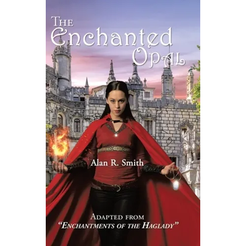 The Enchanted Opal - Hardcover