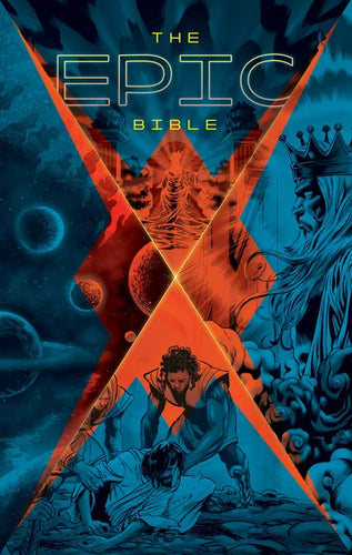 The Epic Bible: God's Story from Eden to Eternity - Hardcover