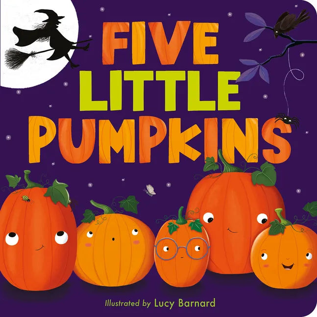 Five Little Pumpkins: A Rhyming Pumpkin Book for Kids and Toddlers - Board Book