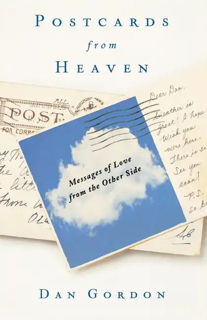 Postcards from Heaven: Messages of Love from the Other Side - Paperback