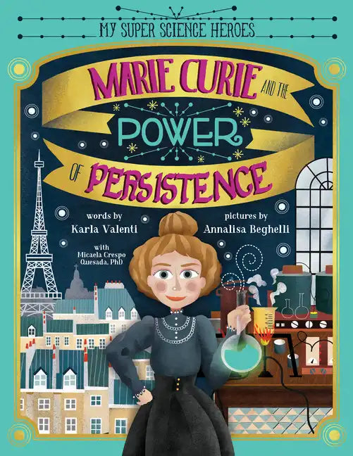 Marie Curie and the Power of Persistence - Hardcover