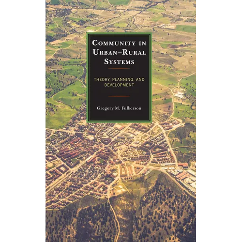 Community in Urban-Rural Systems: Theory, Planning, and Development - Paperback